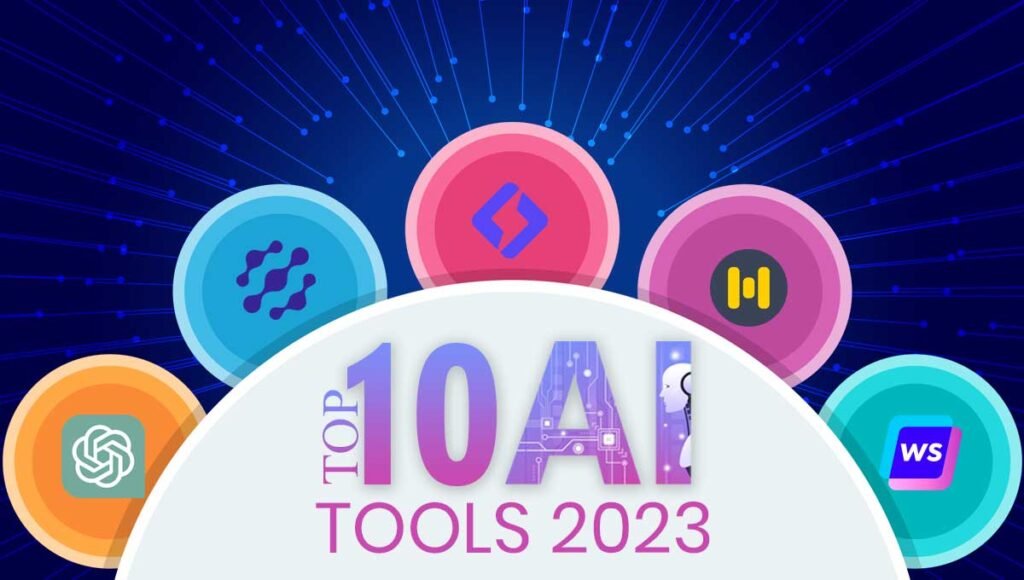 Top 10 AI tools 2023